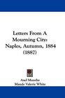 Letters From A Mourning City Naples Autumn 1884