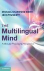 The Multilingual Mind A Modular Processing Perspective