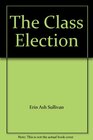 The Class Election