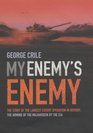 MY ENEMY'S ENEMY THE STORY OF THE LARGEST COVERT OPERATION IN HISTORY THE ARMING OF THE MUJAHIDEEN BY THE CIA