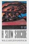 Slow Suicide