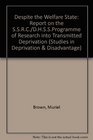 Despite the Welfare State A Report on the Ssrc/Dhss Programme of Research into Transmitted Deprivation