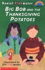 Big Bob and the Thanksgiving Potato