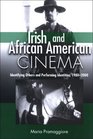 Irish and African American Cinema Identifying Others and Performing Identities 19802000