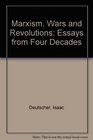 Marxism wars and revolutions Essays from four decades