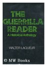 The Guerrilla Reader A Historical Anthology