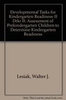 Developmental Tasks for Kindergarten ReadinessII Dtkr II Assessment of Prekindergarten Children to Determine Kindergarten Readiness