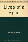 The Lives of a Spirit