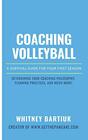 Coaching Volleyball A Survival Guide for Your First Season
