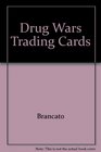 Drug Wars Trading Cards