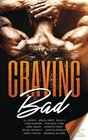 Craving BAD: An Anthology of Bad Boys an Wicked Girls (Craving Series) (Volume 1)