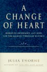 A Change of Heart Words of Experience and Hope for the Journey Through Divorce