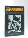 To the Marianas: War in the Central Pacific, 1944