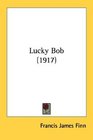 Lucky Bob (1917)