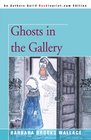 Ghosts in the Gallery