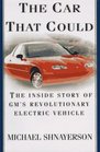 Car That Could The  The Inside Story of GM's Revolutionary Electric Vehicle