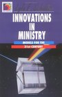 Innovations in Ministry Models for the TwentyFirst Century