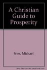 A Christian Guide to Prosperity