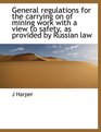 General regulations for the carrying on of mining work with a view to safety as provided by Russian