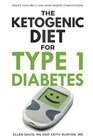 The Ketogenic Diet for Type 1 Diabetes Reduce Your HbA1c and Avoid Diabetic Complications