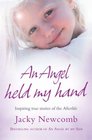 An Angel Held My Hand - Inspiring True Stories of the Afterlife