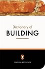 Dictionary of Building The Penguin Revised Edition