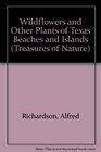 Wildflowers and Other Plants of Texas Beaches and Islands