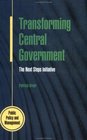 Transforming Central Government The Next Steps Initiative