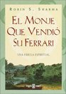 El Monje que vendi su Ferrari  Una Fbula Espiritual