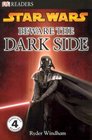 Beware The Dark Side