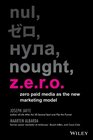 ZERO Zero Paid Media as the New Marketing Model