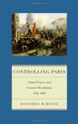 Controlling Paris Armed Forces and CounterRevolution 17891848