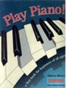 PLAY PIANO A FIRST BOOK FOR BEGINNERS OF ALL AGES