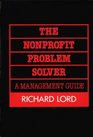 The Nonprofit Problem Solver A Management Guide