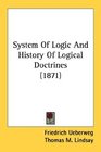 SYSTEM OF LOGIC  HIST OF LOGI