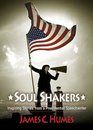 Soul Shakers Inspiring Stories from a Presidential Speechwriter