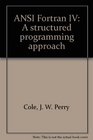 ANSI Fortran IV A structured programming approach