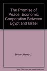 The Promise of Peace Economic Cooperation Between Egypt and Israel