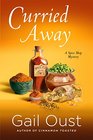 Curried Away (Spice Shop, Bk 4)
