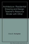 Architecture Residential Drawing and Design Teacher's Resource Binder
