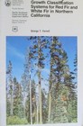 Growth classification systems for red fir and white fir in northern California