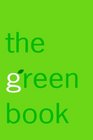 The Green Book The Everyday Guide to Saving the Planet One Simple Step at a Time