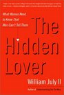 The Hidden Lover  What Women Need to Know That Men Can't Tell Them