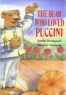 The Bear Who Loved Puccini