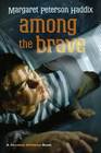 Among the Brave (Shadow Children, Bk 5)