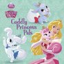 Cuddly Princess Pets (Disney Princess) (Pictureback(R))