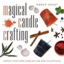 Magical Candle Crafting Create Your Own Candles for Spells  Rituals