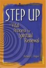 Step Up A Vital Process For Spiritual Renewal