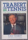 Trabert on Tennis The View from Center Court