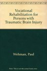 Vocational Rehabilitation For Persons With Traumatic Brain Injury